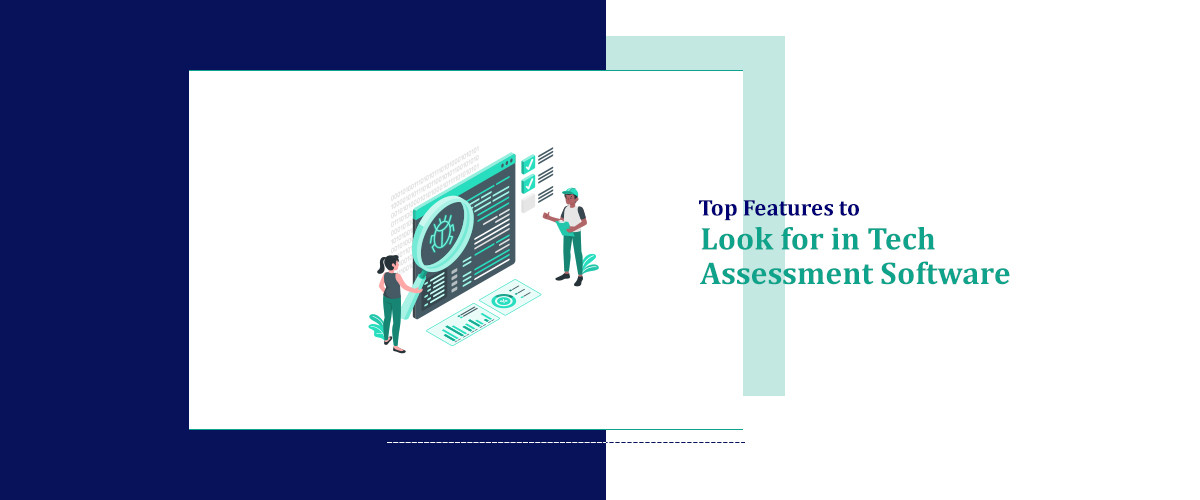 Top Features to Look for in Tech Assessment Software